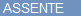 assente